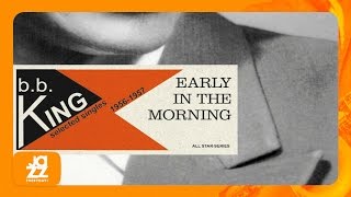 B.B. King - Early in the Morning