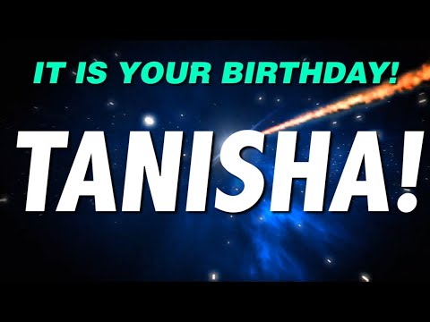 HAPPY BIRTHDAY TANISHA! - This is your gift.
