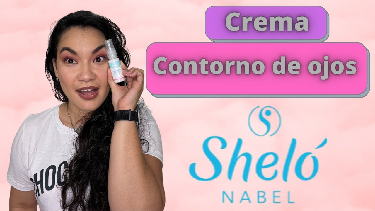 RESEÑA CREMA CONTORNO DE OJOS SHELÓ NABEL ¿REFORMULADA