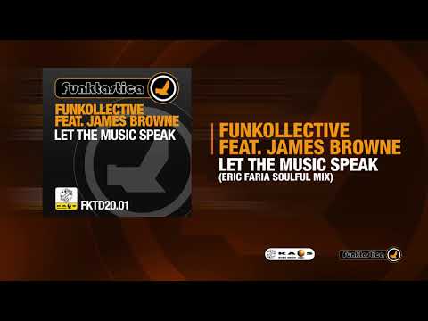 Funkollective Feat. James Browne - Let The Music Speak (Eric Faria Soulful Mix)