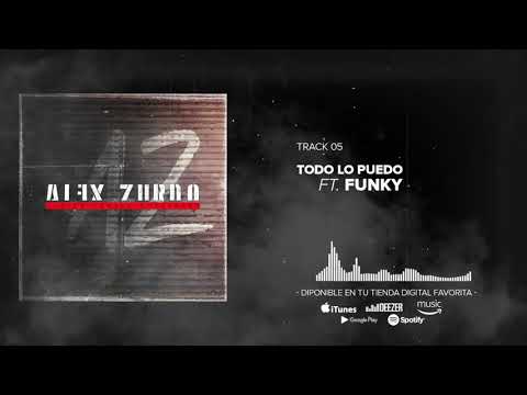 Alex Zurdo - Todo Lo Puedo ft. Funky (Audio Oficial)