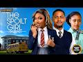 THE SPOILT GIRL CLINTON JOSHUA ANGEL UNIGWE CHIOMA NWAOHA Latest Nigerian Movie 2026