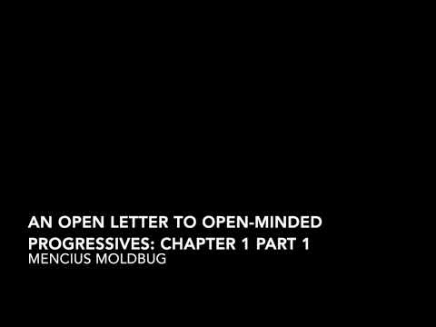 An Open Letter To An Open-Minded Progressive Chapter 1 Part 1