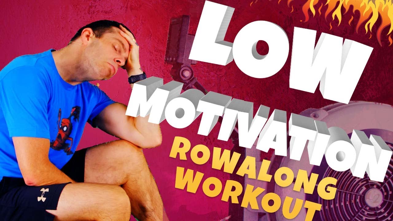 The Perfect Row for Low Motivation - RowAlong Workout