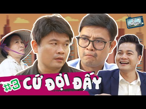 JUST WAIT - EPISODE 3 | THAI SON x CUONG CA x LE THOM