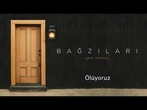Bağzıları  - Ölüyoruz