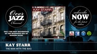 Kay Starr - The Man With The Bag (1950)