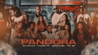 Download lagu 'DJ Matt-D e @thiagosub - 'Pandora' - Vulgo FK, Menor MC e MC GP' Remake IDÊNTICO. (Prod. Flopes) mp3