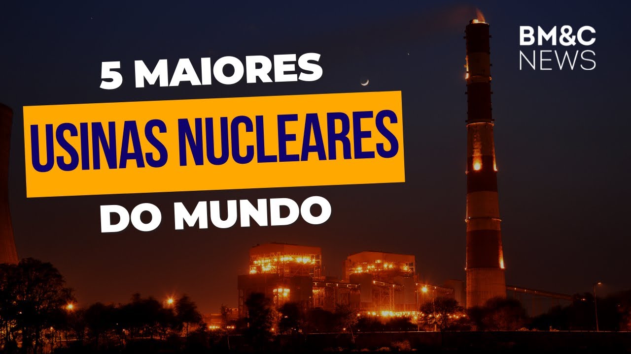 5 MAIORES USINAS NUCLEARES DO MUNDO
