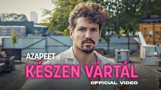 azapeet - Készen Vártál 🚦