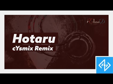 Tanchiky - Hotaru (cYsmix Remix) [Official Audio]