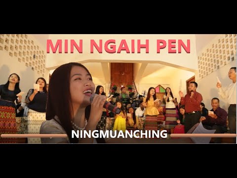 Min Ngaih Pen- Ningmuanching - Lyrics: T  Pumkhothang