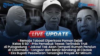 Live Update Sore: Pria Pemabuk Pembuat Onar Tewas Tertabrak Truk, TKW Dibunuh Suami di Singapura