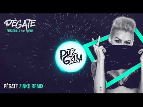 Putzgrilla feat. Lorna - Pégate (Zinko Remix)