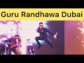 Guru Randhawa DUBAI Live Concert || Full HD || Global Village Dubai 2020