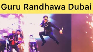 Guru Randhawa DUBAI Live Concert  Full HD  Global 