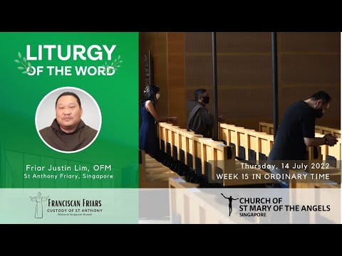 Liturgy of the Word - Thursday of Week 15 in Ordinary Time - 14 July 2022