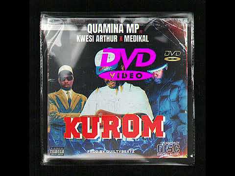 Quamina MP - Kurom ft Kwesi Arthur x Medikal (Audio Slide)