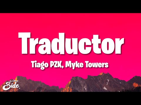 Tiago PZK, Myke Towers - Traductor (Letra/Lyrics)