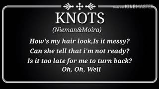 Knots - Moira &amp; Nieman (Lyrics Video)