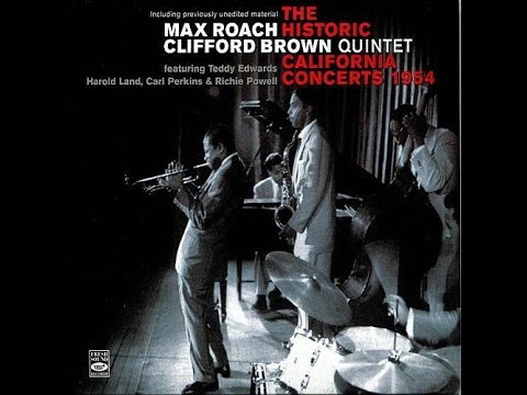 2005 Max Roach & Clifford Brown Quintet   The Historic California Concerts 1955