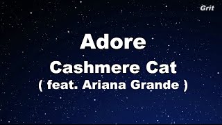 Adore - Cashmere Cat ft. Ariana Grande Karaoke 【No Guide Melody】Instrumental