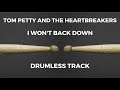 Tom Petty And The Heartbreakers I Won T Back Down Drumless