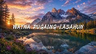 Download lagu ZAHEEN - WAYNA DUGAING LASAHUN (COVER) mp3