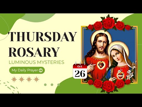 TODAY HOLY ROSARY: LUMINOUS MYSTERIES, ROSARY THURSDAY🌹OCTOBER 26, 2023🌹THE PRAYER OF LIFE