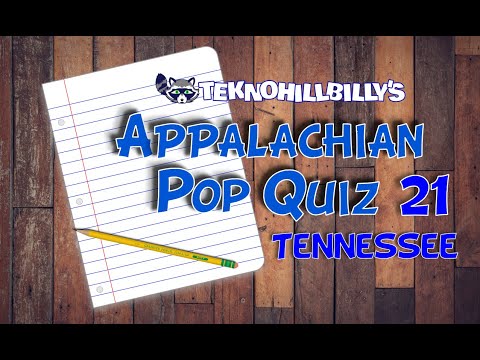 Appalachian Pop Quiz 21 - Tennessee