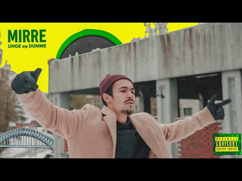 Mirre - Unge Og Dumme (Offisiell Video)