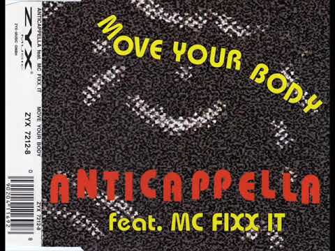 Anticappella Feat  MC Fixx It   Move Your Body A1 Extended Mix