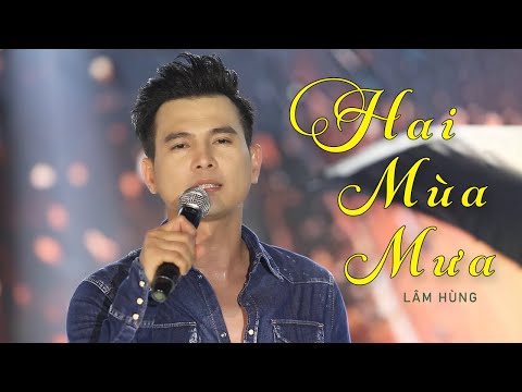 Hai Mùa Mưa - Lâm Hùng