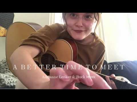 A Better Time To Meet - Adrianne Lenker