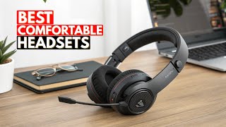 Top 14 Best Comfortable Headsets in 2026 - Ultimate Buying Guide