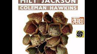 Milt Jackson & Coleman Hawkins Sextet - Don't Take Your Love from Me