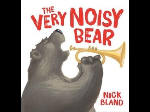 The Very Noisy Bear - Read Aloud - Nick Bland