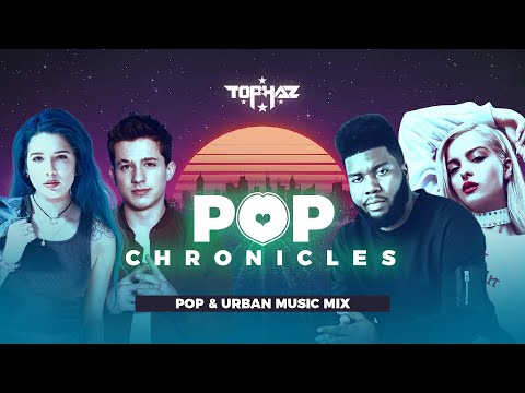 DJ TOPHAZ - POP CHRONICLES (HALSEY, KHALID, BEBE REXHA, ELLIE GOULDING, ARIANA GRANDE ETC )