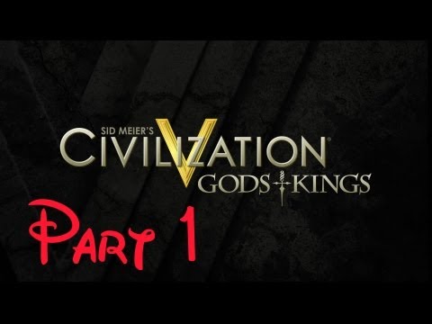 Civilization V: Gods And Kings Lets Play Part 1