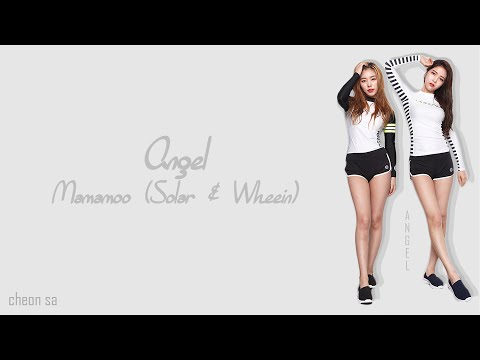Angel - MAMAMOO (Solar (솔라) & Wheein (휘인)/Vocal Line) [HAN/ROM/ENG COLOR CODED LYRICS]