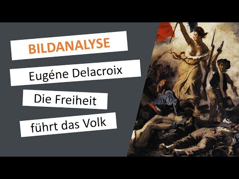 Die Freiheit führt das Volk - Eugène Delacroix | Gemälde-Beschreibung & -Interpretation