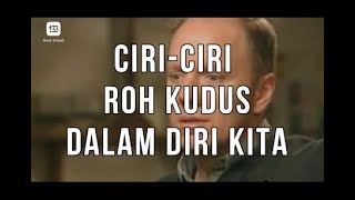 Download lagu Ciri-Ciri Roh Kudus Dalam Diri Kita mp3
