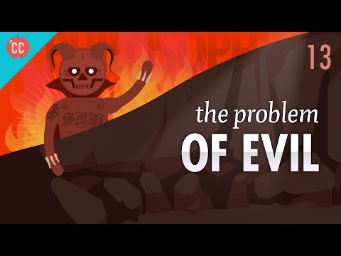 , title : 'The Problem of Evil: Crash Course Philosophy #13'