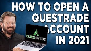 How To Open A Questrade Account In 2021