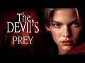 THE DEVIL S PREY Horror Thriller Full Movie In English HD 2024
