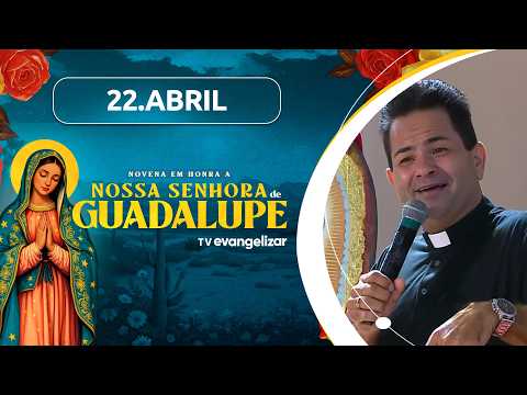 7º dia da Novena em honra a Nossa Senhora de Guadalupe com Pe. Cleberson Evangelista