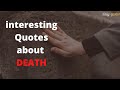 Quotes About Death Death Quotes Inspirational Quotes On Death Inspiring Quotes About Death