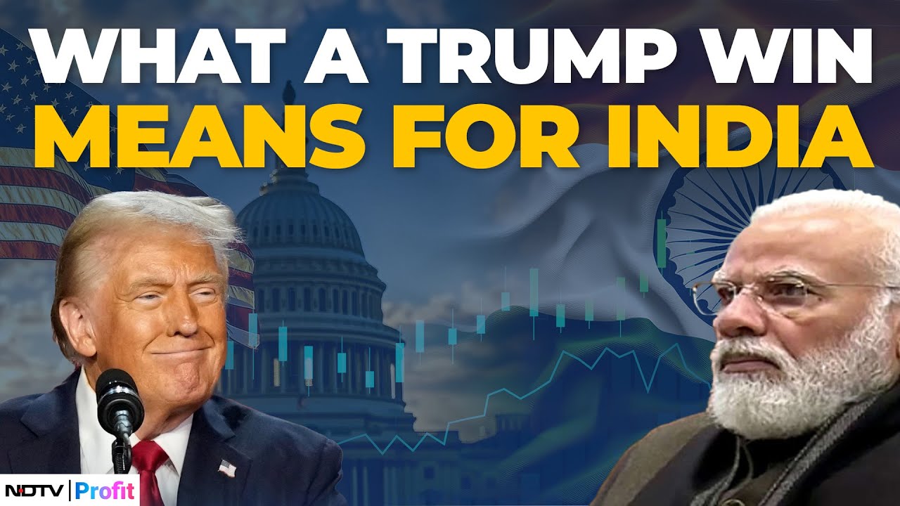 How Will The Trump Wave Impact Indian Equities? | NDTV Profit