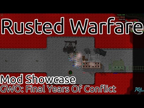 Rusted Warfare | Mod Showcase - GWO: Final Years Of Conflict | Gameplay/Longplay | Indie RTS - YouTube