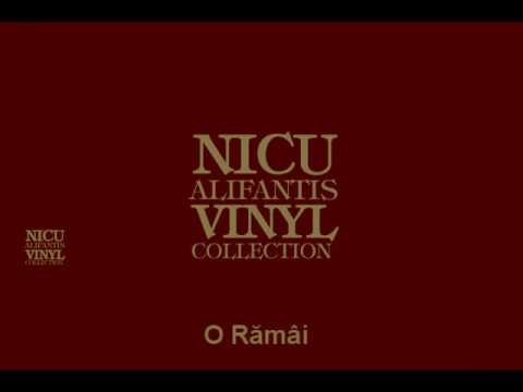 Nicu Alifantis -  O, ramai